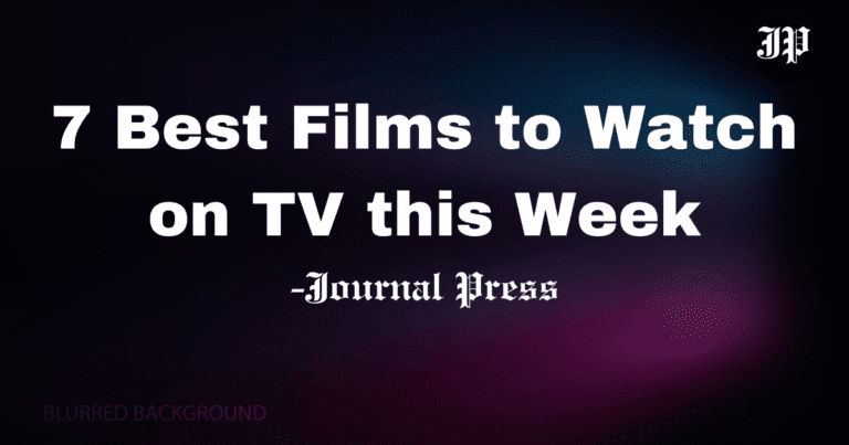 7 Best Films to Watch on TV this Week