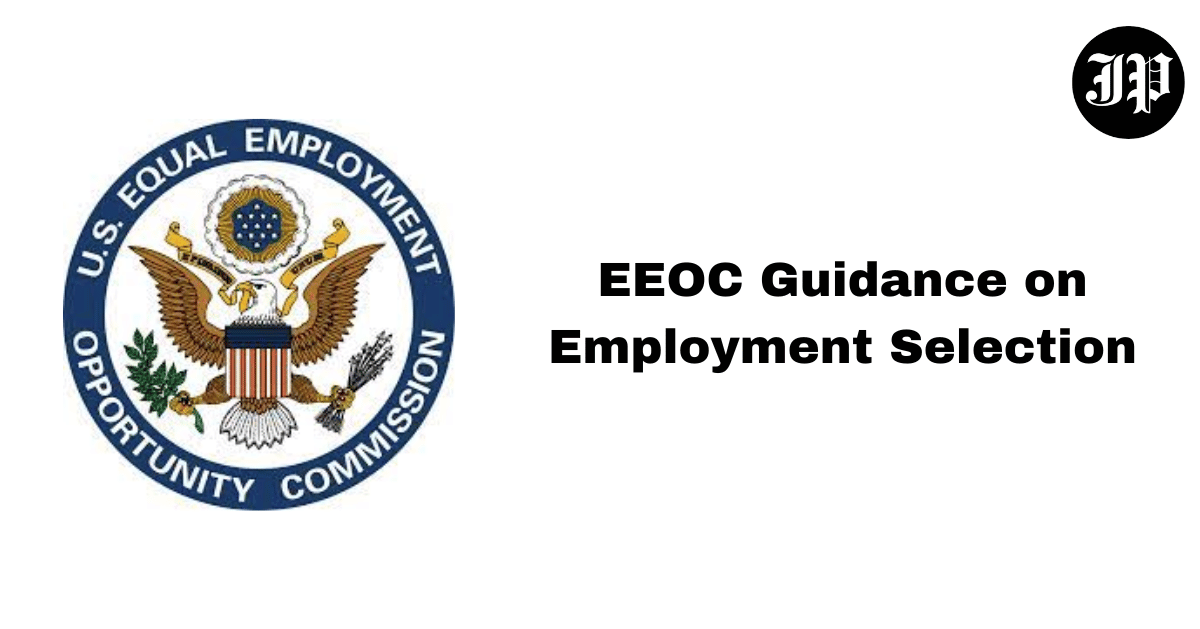 EEOC Guidance on Employment Selection